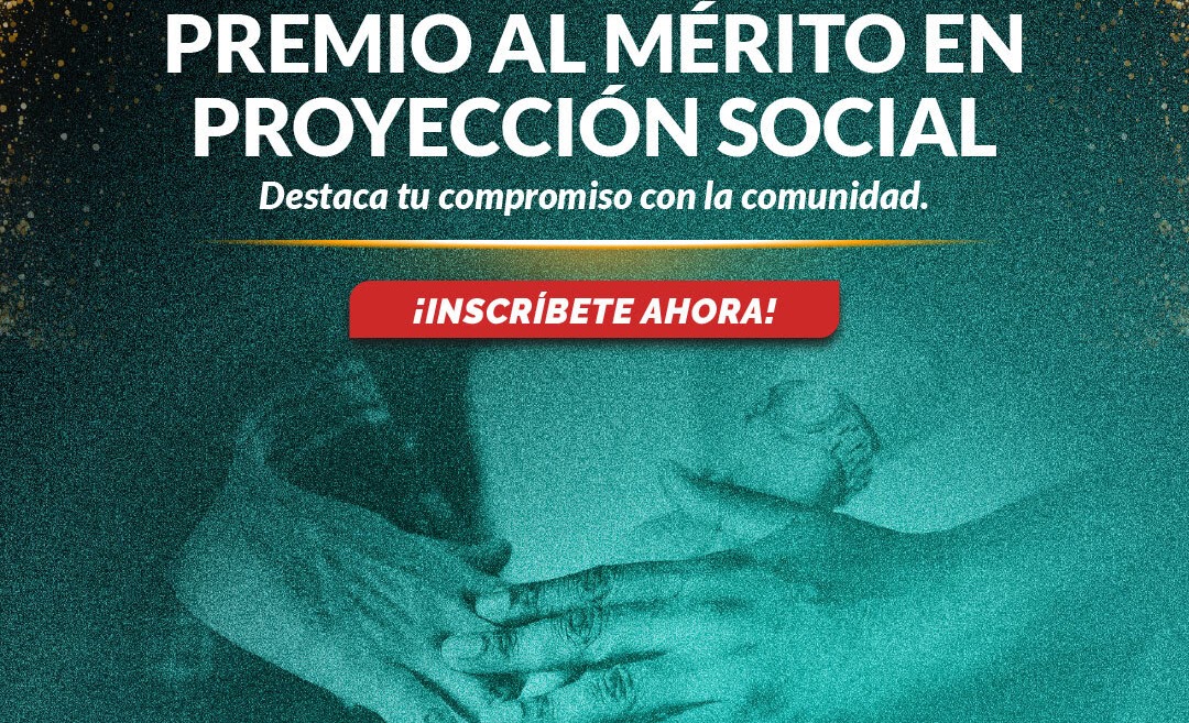 Convocatoria Premio al Mérito en Proyección Social